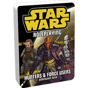 Star Wars Roleplaying Game: Adversary Deck - Hunters & Force Users