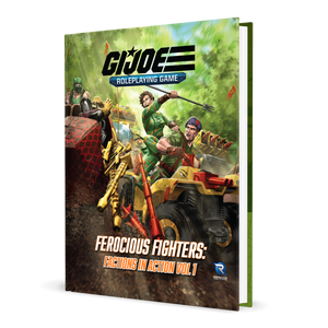 G.I. Joe Roleplaying Game: Ferocious Fighters Factions in Action Vol 1