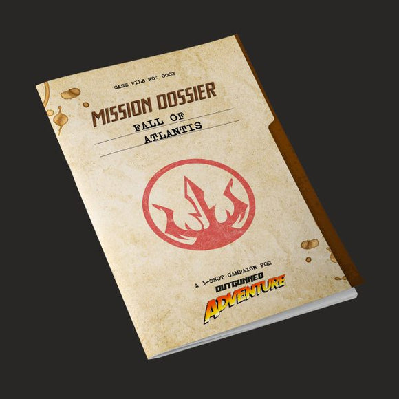 Outgunned Adventure Mission Dossier: Fall of Atlantis