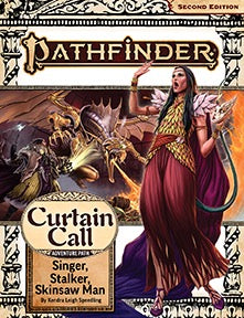 Pathfinder Roleplaying Game: Singer, Stalker, Skinsaw Man (Curtain Call 2 of 3)