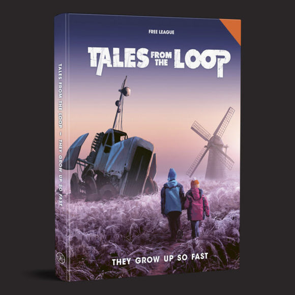 Tales from the Loop Roleplaying Game: They Grow Up So Fast