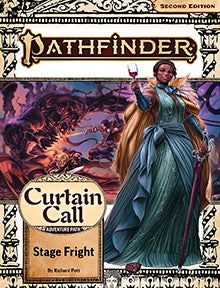 Pathfinder Roleplaying Game: Stage Fright (Curtain Call 1 of 3)