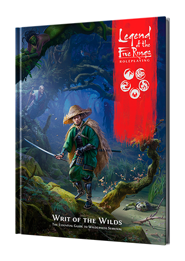 Legend of the Five Rings Roleplaying Game: Writ of the Wilds