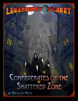Legendary Planet Confederates of the Shattered Zone