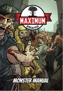Maximum Apocalypse Roleplaying Game: Monster Manual