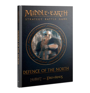 Middle Earth Strategy Battle Game: Defence of the North