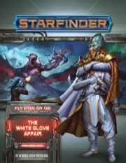 Starfinder: The White Glove Affair (Fly Free or Die 4 of 6)