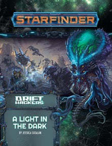 Starfinder: A Light in the Dark (Drift Hackers 1 of 3)