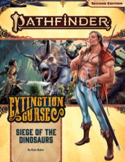 Pathfinder: Siege of the Dinosaurs (Extinction Curse 4 of 6)
