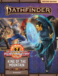 Pathfinder: King of the Mountain (Fists of the Ruby Phoenix 3 of 3)