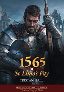 1565: St. Elmo's Pay - The Great Siege of Malta
