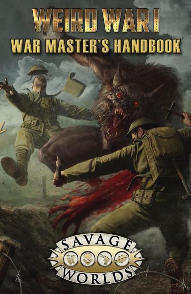 Savage Worlds: Weird War 1 - War Masters Handbook