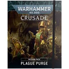 Warhammer 40K: Plague Purge Crusade Mission Pack (Previous Edition)