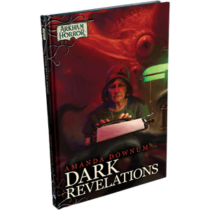Arkham Horror Novella: Dark Revelations